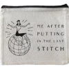 Alice Peterson Needlepoint Quote Accessory Bag -"Me After Putting In The Last Stitch" Multicolor 2 Alice Peterson Needlepoint Quote Accessory Bag -"Me After Putting In The Last Stitch" Multicolor -Michaels Stores 144115351359520585