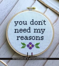 You Don't Need My Reasons Counted Cross Stitch DIY KIT Intermediate -Michaels Stores 2160642977567 2