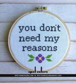 You Don't Need My Reasons Counted Cross Stitch DIY KIT Intermediate -Michaels Stores 3923727052575 1