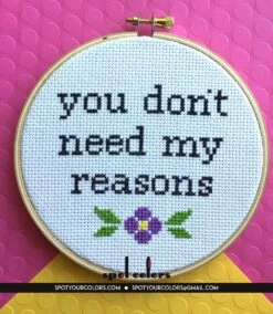 You Don't Need My Reasons Counted Cross Stitch DIY KIT Intermediate -Michaels Stores 6790617722655 1